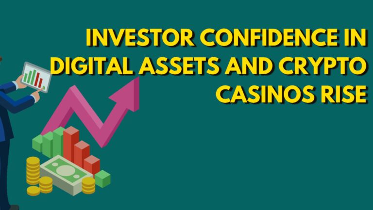 What the Rise of Crypto Casinos Tells Us About Investor Confidence in Digital Assets